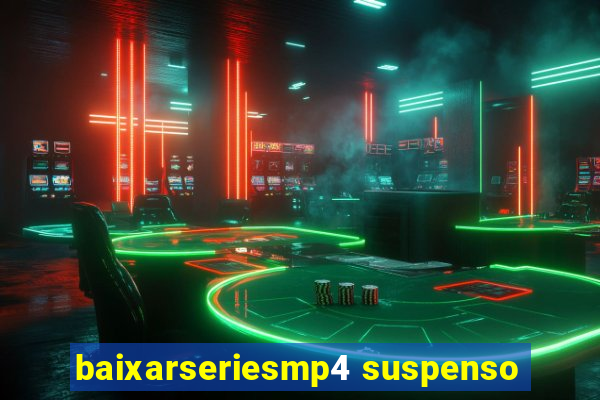 baixarseriesmp4 suspenso